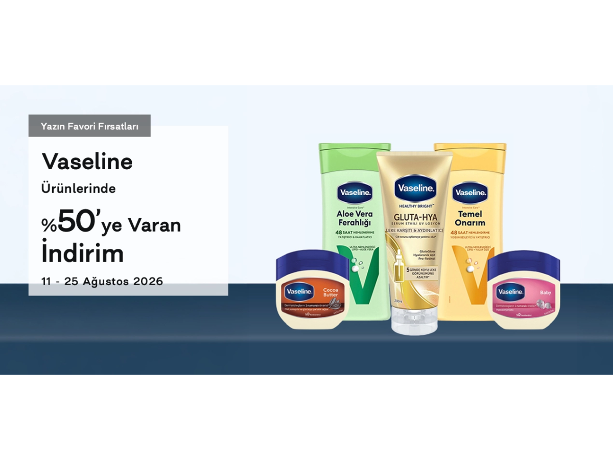 Vaseline Ürünlerinde %50'ye Varan İndirim