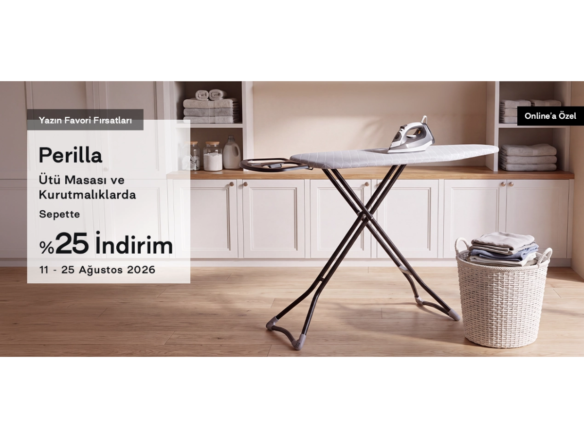Perilla Ütü Masası ve Kurutmalıklarda Sepette %25 İndirim